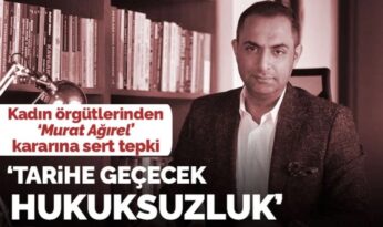 Kadın örgütlerinden gazeteci Murat Ağırel’e uygulanan tedbir kararına tepki: Hukuk tarihine geçer!