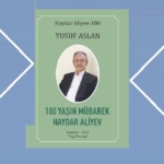 Şair Yusuf Aslan’ın Azerbaycan’ın kurucu önderi Haydar Aliyev’e  yazdığı  kitap çıktı…