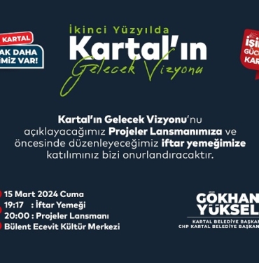 Başkan Yüksel Cumhuriyet’in İkinci Yüzyılında Kartal’ın Gelecek Vizyonunu Açıklayacak